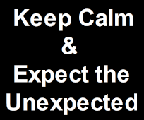 Blijf kalm en verwacht het onverwachte
