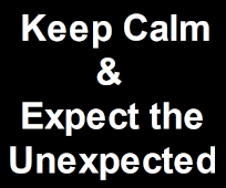 Mantén la calma y espera lo inesperado.