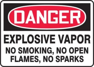 Danger sign explosive vapor no smoking, no open flames, no sparks