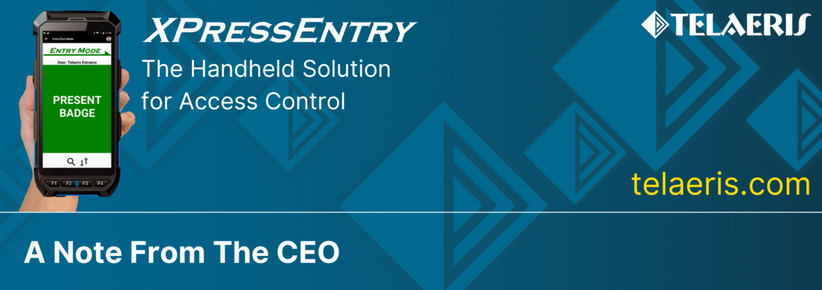XPressEntry handheld badge reader newsletter header – A Note From the CEO