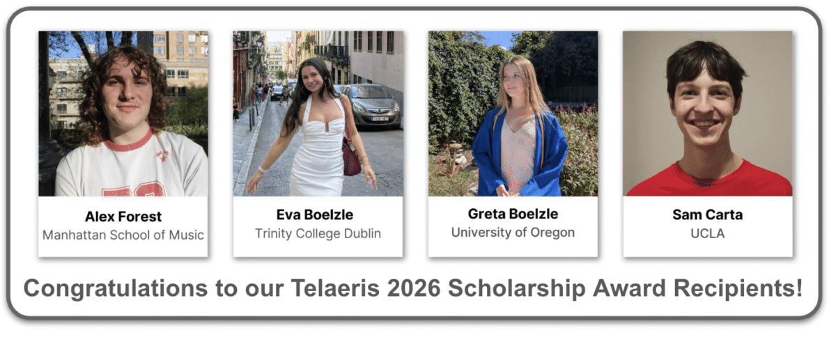 Telaeris 2026 Scholarship Award recipients Alex Forest, Eva Boelzle, Greta Boelzle and Sam Carta